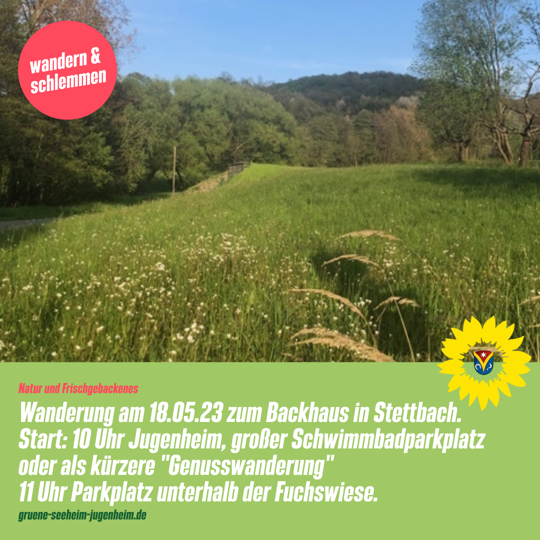 Genusswanderung der GRÜNEN zum Backhaus in Stettbach an Himmelfahrt