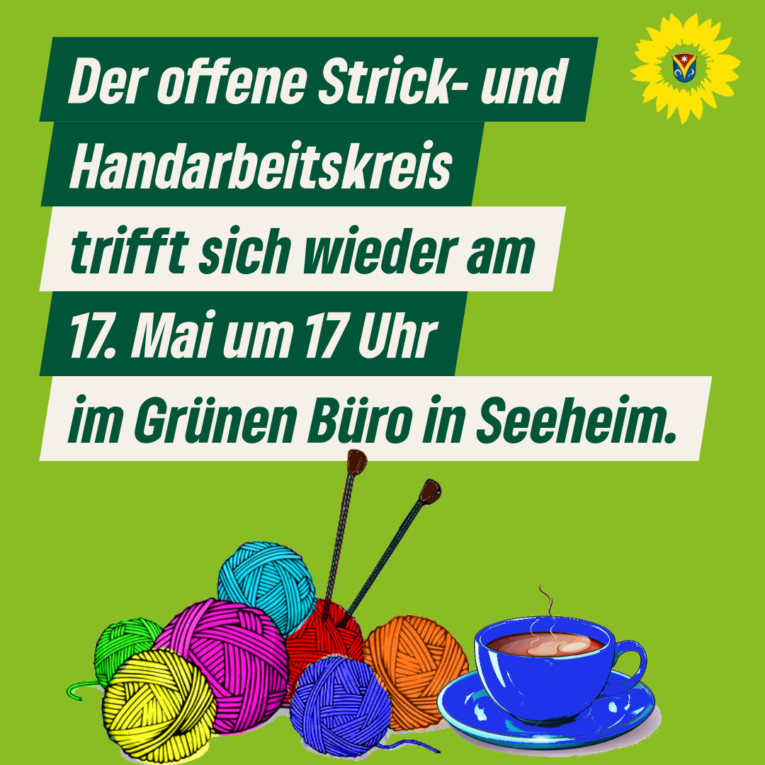 Pressemitteilung zum Stricktreff der GRÜNEN am Freitag, 17.05.2024 um 17 Uhr in Seeheim